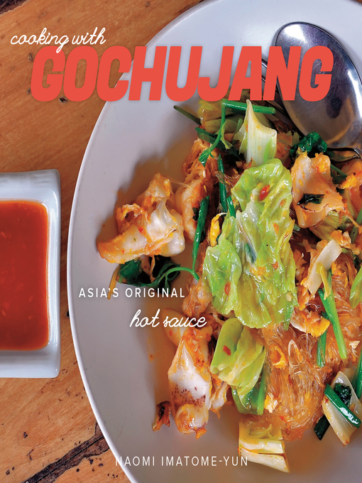 Title details for Cooking with Gochujang by Naomi Imatome - Wait list